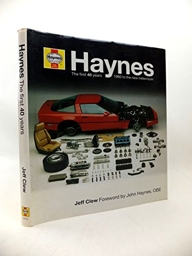 Haynes The First 40 Years 1960 to the New Millennium