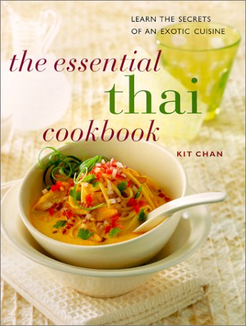 The Essential Thai Cookbook: Learn the Secrets of an Exotic Cuisine (Contemporary Kitchen)
The Essential Thai Cookbook: Learn the Secrets of an Exotic Cuisine (Contemporary Kitchen)