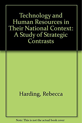 Technology and Human Resources in Their National Context. A Study of Strategic Contrasts