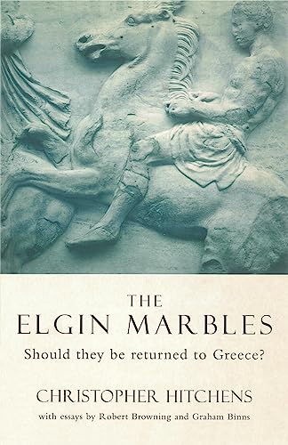 The Elgin Marbles : Should They Be Returned to Greece