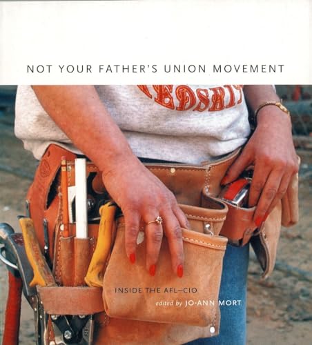 Not Your Father's Union Movement : Inside the AFL-CIO
