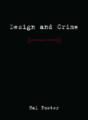 Design and Crime and Other Diatribes
