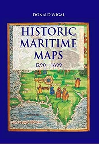 Historic Maritime Maps Used for Historic Exploration, 1290-1699