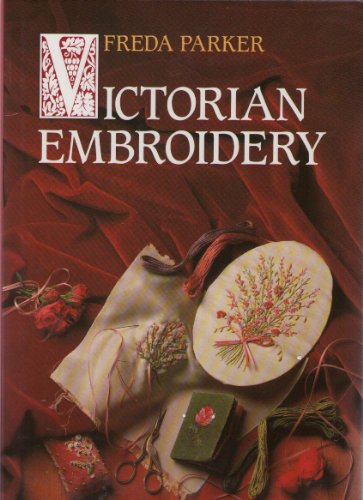 Victorian Embroidery + Victorian Patchwork