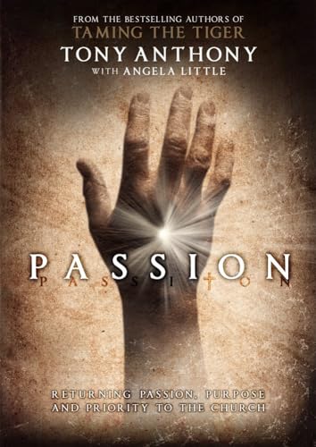 Passion: Pass It On: Returning Passion, Purpose And Priority To The Church [WITH DVD] (SCARCE FIR...