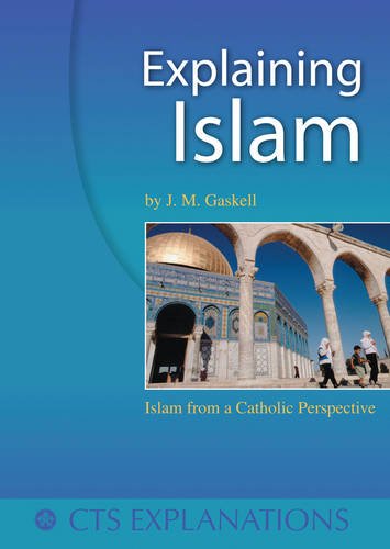 Explaining Islam: Islam from a Catholic Perspective