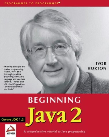 BEGINNG JAVA 2 : Covers JDK 1.2 (Programmer to Programmer