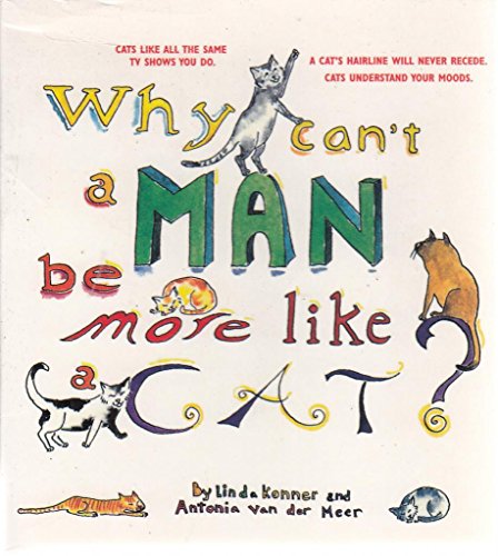 Why Can't a Man be More Like a Cat