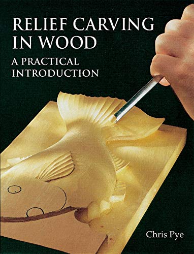 Relief Carving in Wood: A Practical Introduction (Master Craftsmen)