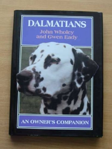 Dalmations: An Owner's Companion (FINE COPY OF SCARCE FIRST EDITION, FIRST PRINTING SIGNED BY AUT...