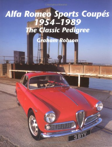 Alfa Romeo Sports Coupes 1954 - 1989 : The Classic Pedigree