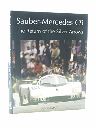 Sauber-Mercedes C9: The Return of the Silver Arrows