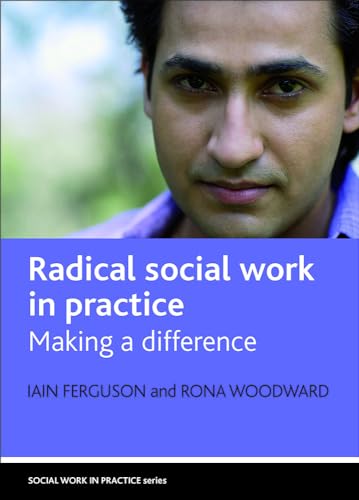 Radical social work in practice: Making a difference (Social Work in Practice Series)