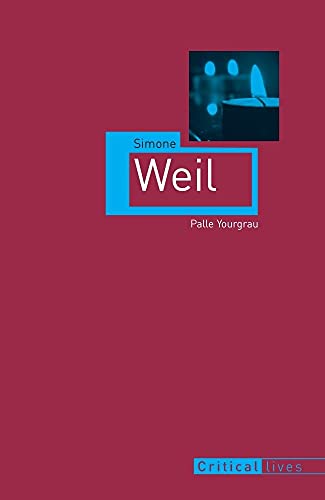 Simone Weil (critical Lives series)