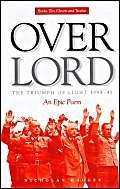 Overlord, Books 10-12 The Triumph of Light 1944-45: An Epic Poem