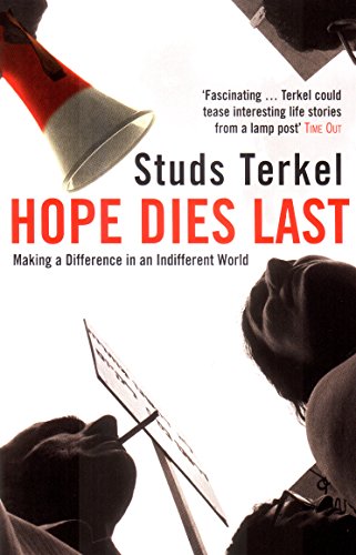 Hope Dies Last: Making a Difference in an Indifferent World