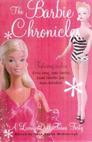 Barbie Chronicles : A Real Doll Turns 40