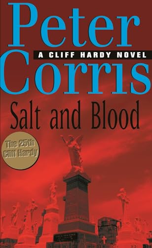 Salt and Blood. A Cliff Hardy Novel [25th Cliff Hardy]