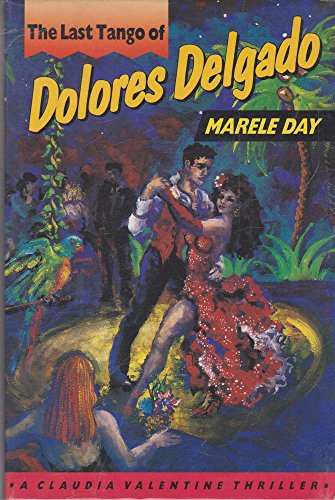 The Last Tango of Dolores Delgado (A Claudia Valentine thriller)
