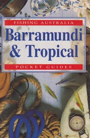 Fishing Australia Pocket Guides : Barramundi & Tropical
