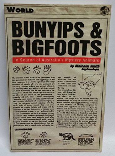 Bunyips & Bigfoots. In Search of Australia's Mystery Animals.