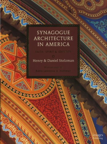Synagogue Architecture In America: faith, Spirit and Identity
