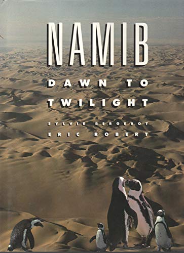 Namib . Dawn to Twilight