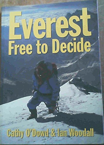 Everest, Free to Decide: The Story of the First South Africans to Reach the Highest Point on Earth