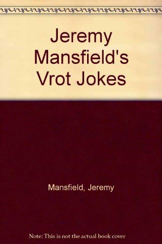 Jeremy Mansfield's Vrot Jokes