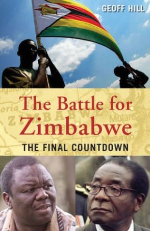 The Battle For Zimbabwe: The Final Countdown (FINE COPY OF SCARCE HARDBACK FIRST EDITION, FIRST P...