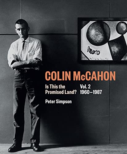 Colin McCahon Is this the Promised Land Vol. 2 1960 - 1987