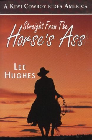 Straight from the horse's ass