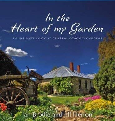 In the Heart of My Garden: An Intimate Look At Central Otago's Gardens
In the Heart of My Garden: An Intimate Look At Central Otago's Gardens
