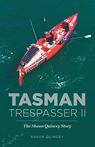 Tasman trespasser 2: the Shaun Quincey story