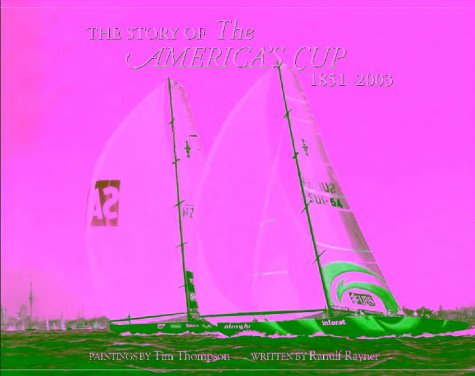 The Story of The America's Cup 1851-2003
