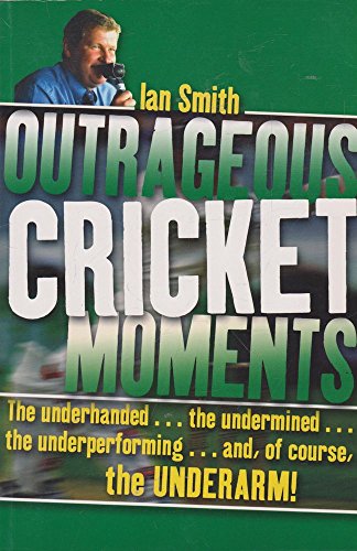 Outrageous Cricket Moments