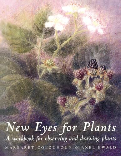 New Eyes for Plants: Workbook for Plant Observation and Drawing (Social Ecology Series)