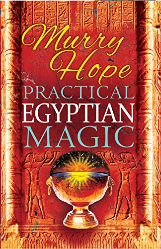 Practical Egyptian Magic: A Complete Manual of Egyptian Magic for Those Actively Involved in the Western Magical Tradition
Practical Egyptian Magic: A Complete Manual of Egyptian Magic for Those Actively Involved in the Western Magical Tradition