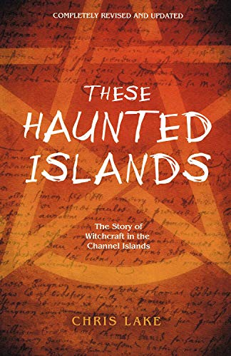 These Haunted Islands: Story of Witchcraft in the Channel Islands
