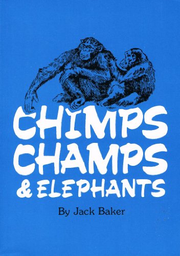 Chimps Champs & Elephants