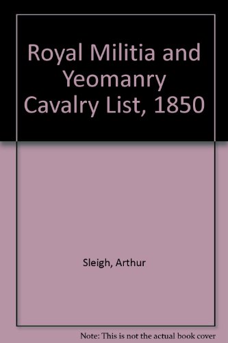 Royal Militia and Yeomanry Cavalry List, 1850