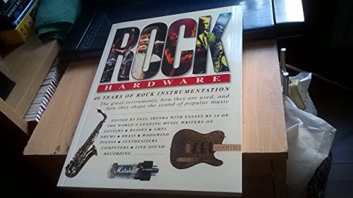 Rock Hardware : 40 Years of Rock Instrumentation