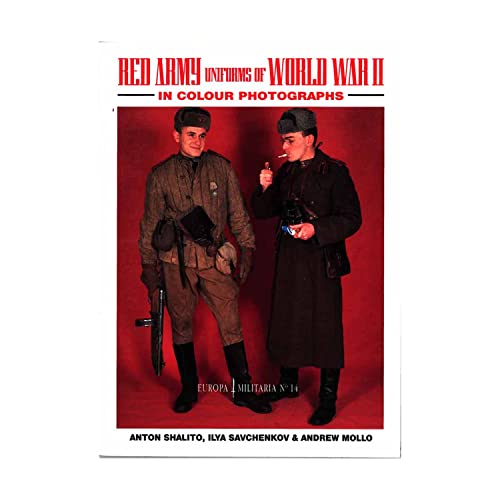 Red Army Uniforms of World War II in Colour Photographs (Europa Militaria No. 14)