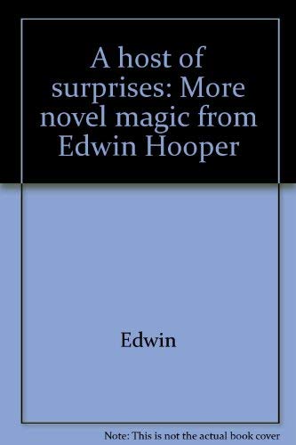 A host of surprises: More novel magic from Edwin Hooper