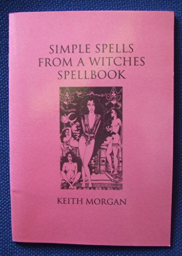 Simple Spells from a Witches' Spellbook