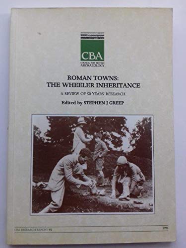 Roman Towns The Wheeler Inheritance A Review of 50 Years' Research