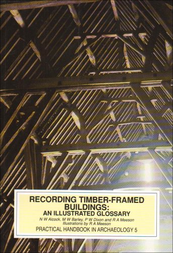 Recording Timber Framed Buildings: an Illustrated Glossary
