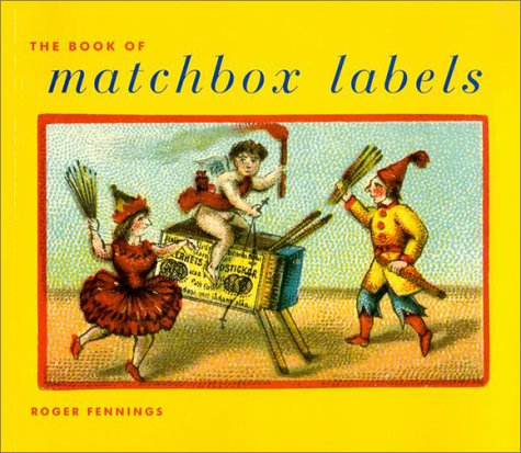 The Book Of Matchbox Labels (FINE COPY OF FIRST EDITION, FIRST PRINTING SIGNED BY THE AUTHOR)
