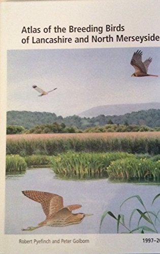 ATLAS OF THE BREEDING BIRDS OF LANCASHIRE AND NORTH MERSEYSIDE 1997-2000.