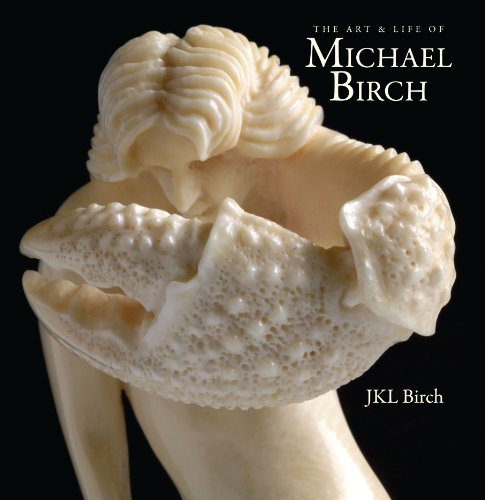 The Art & Life of Michael Birch: The Product of an Active Mind